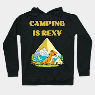 Camping is Rexy Dino Hoodie